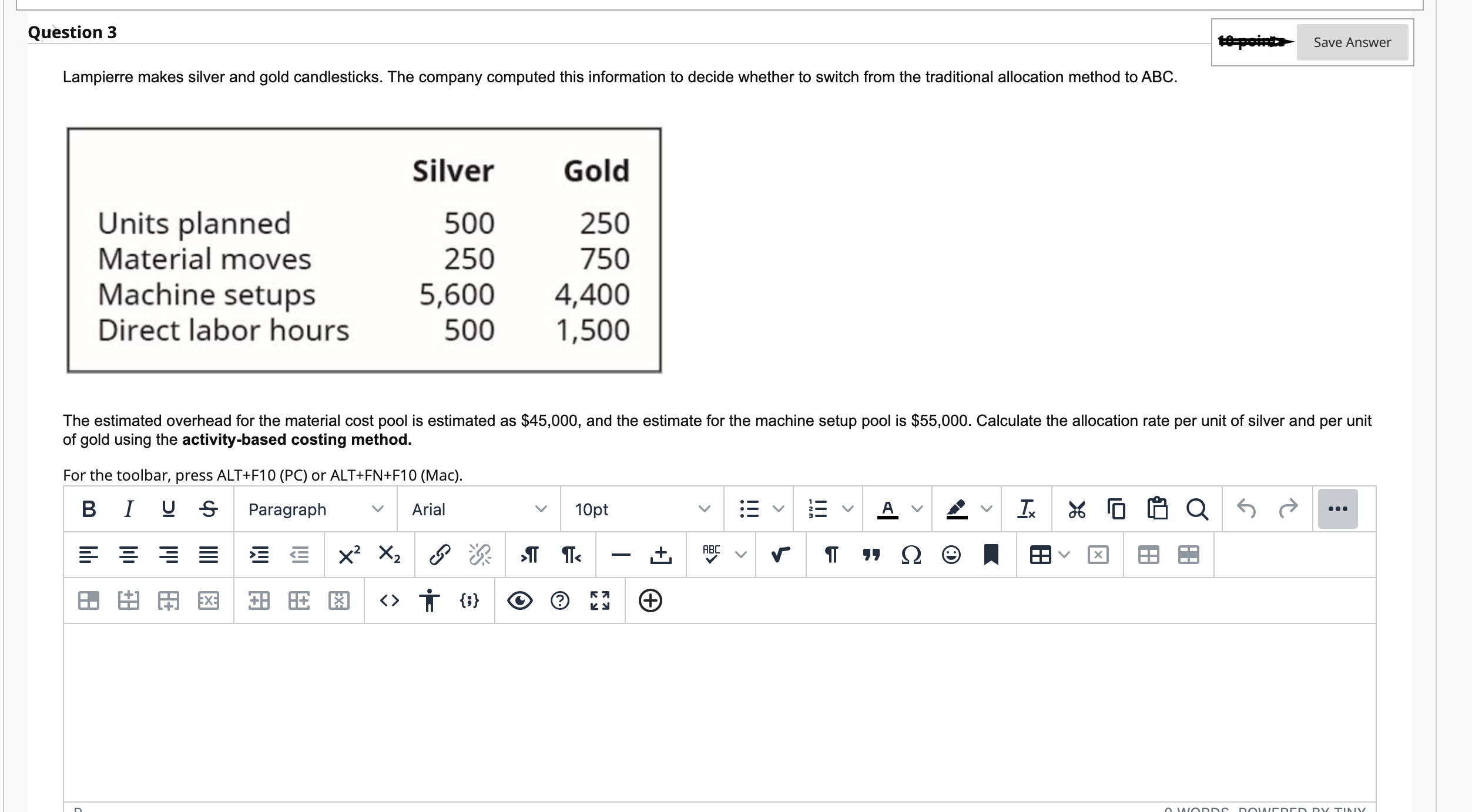 > >> Question 1 Save Answer Cape Cod Adventures makes foam noodles