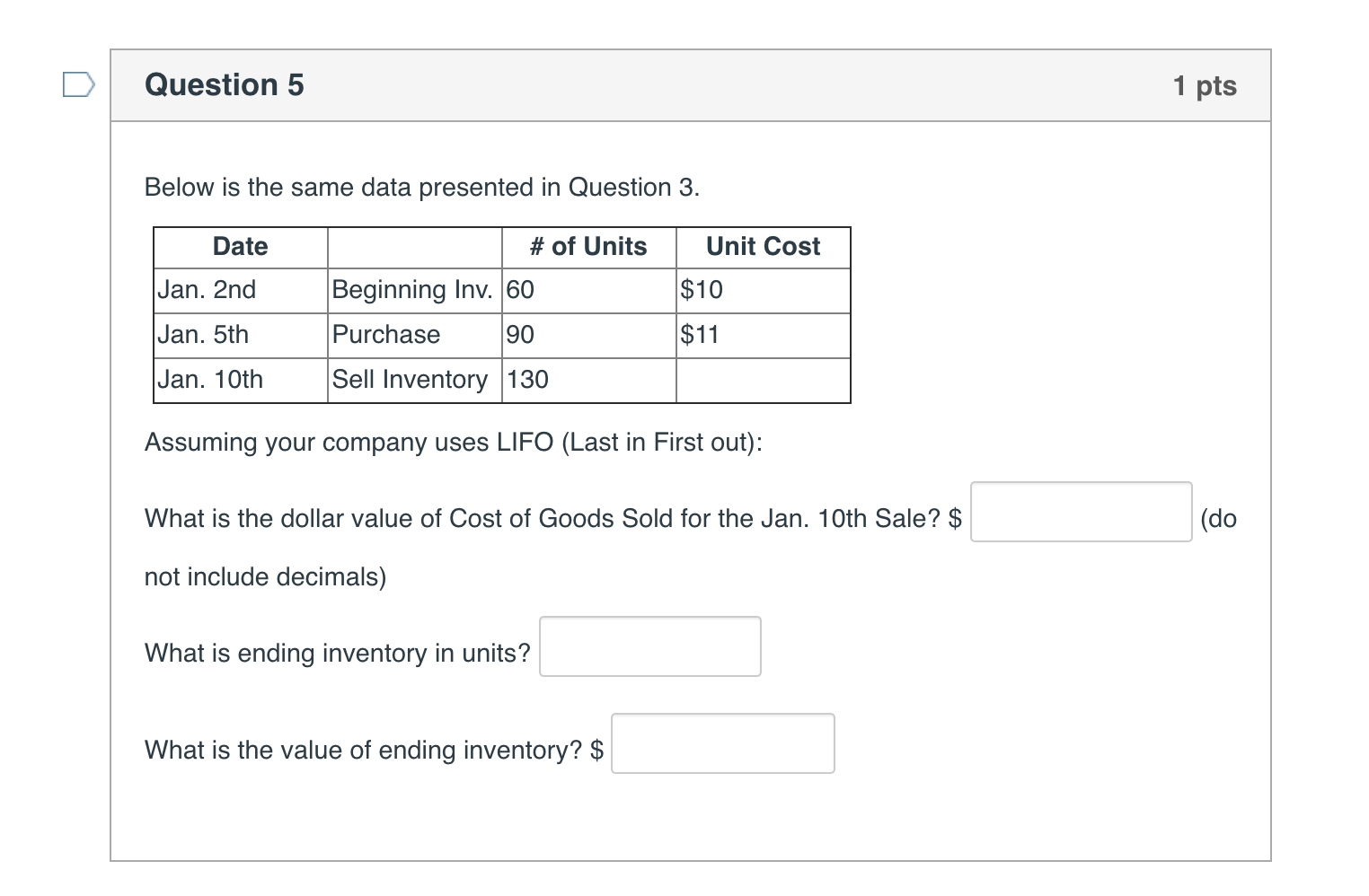 Need help solving this question D Question 5 1 pts Below is