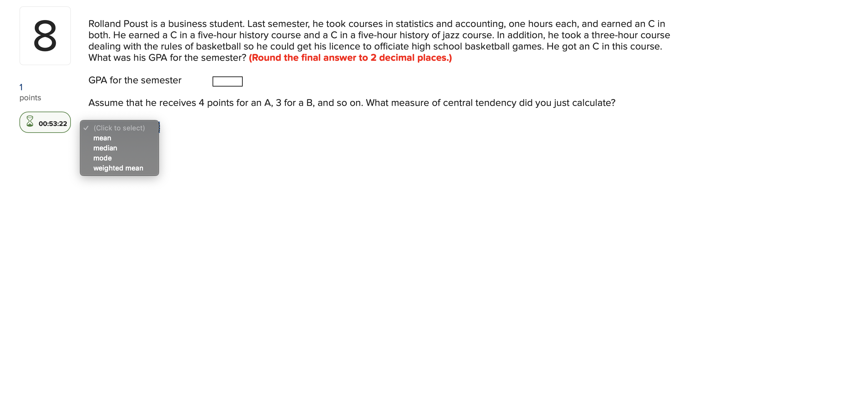 Could you please help me? both. He earned a C in a