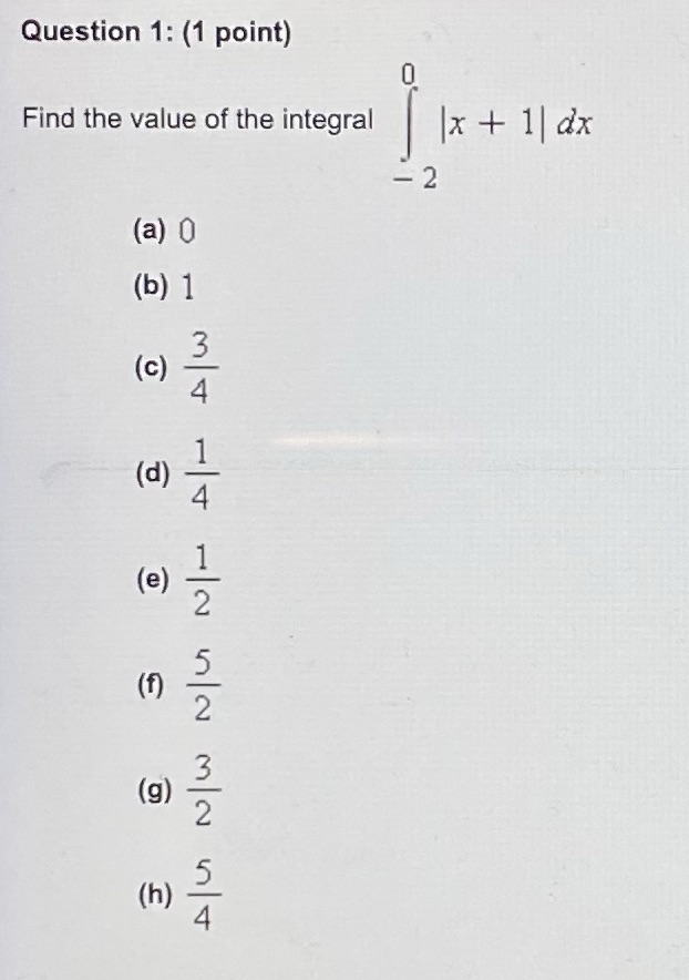 Please answer multiple choice and show work Question 1: (1 point) Find