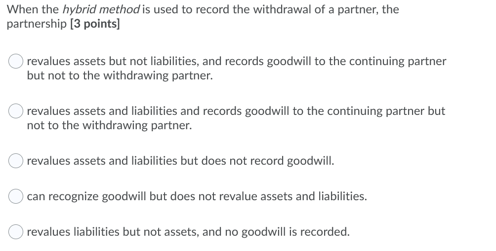 ........................... When the hybrid method is used to record the withdrawal of