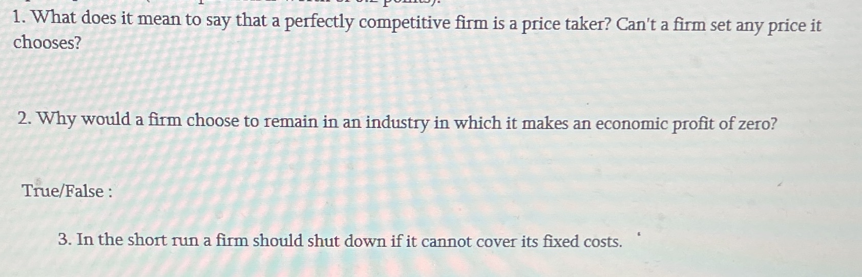  1. What does it mean to say that a perfectly competitive