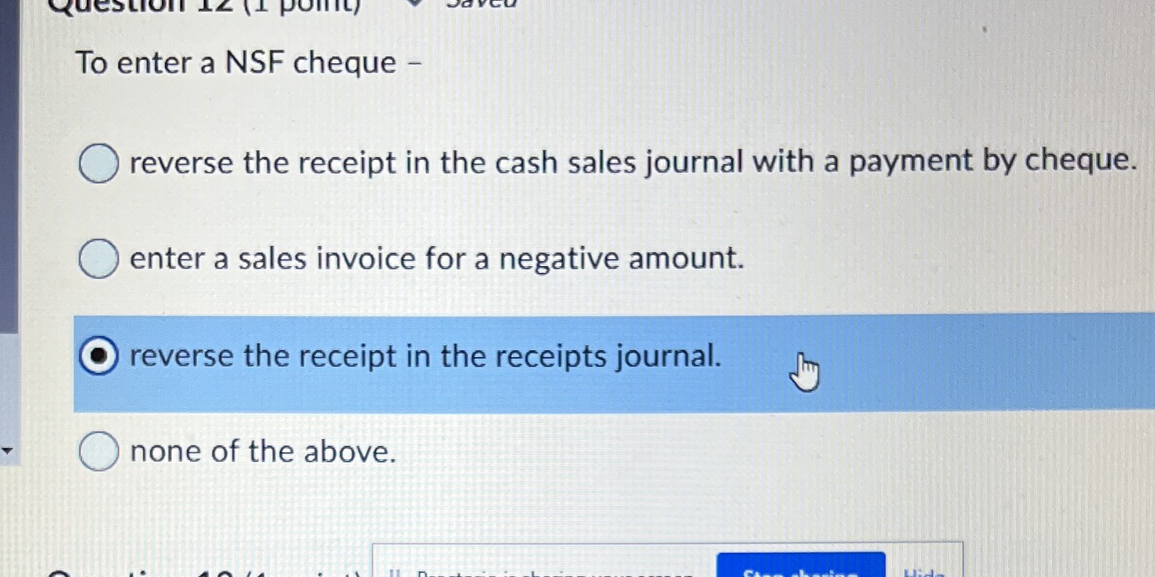  QUESTION 12 (1 Pont To enter a NSF cheque - reverse