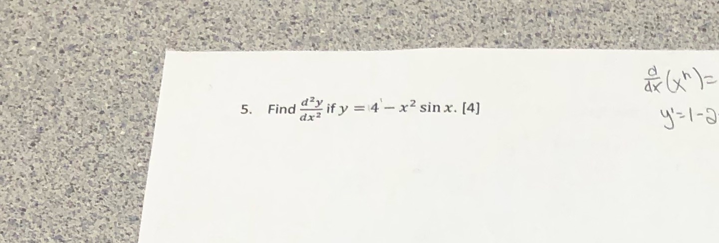 5. Find if y = 4 x2 sin x. [4)