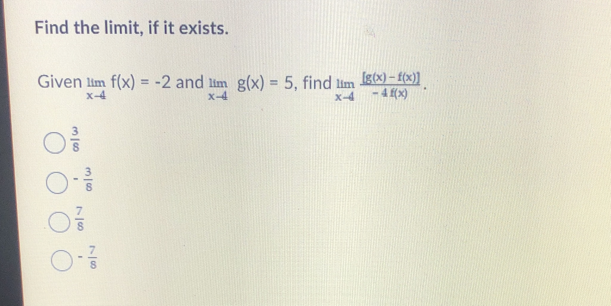 Find the limit, if it exists. Given lim f(x) = -2