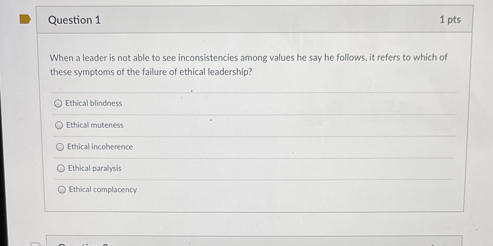 Question 1 1 pts When a leader is not able to