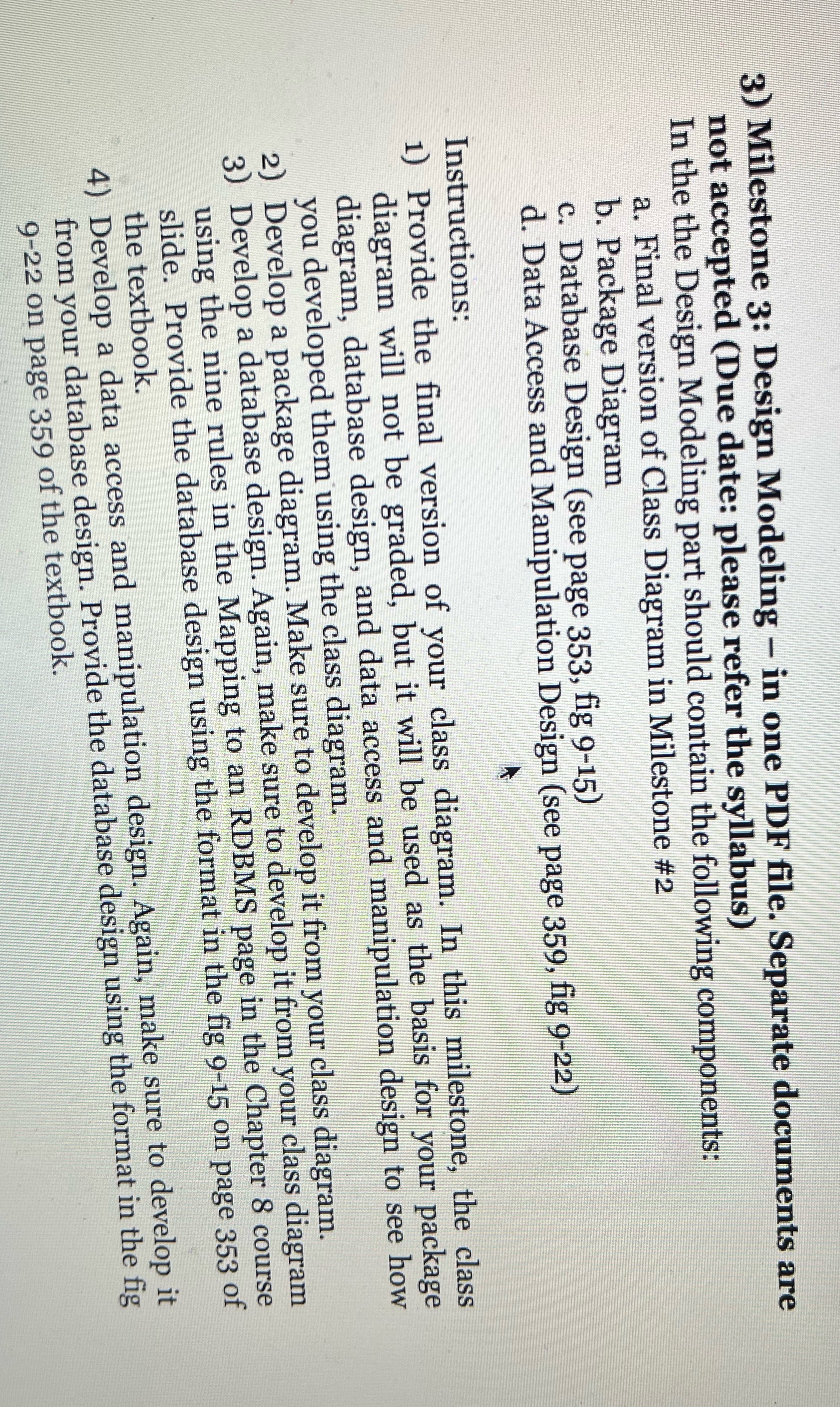 3) Milestone 3: Design Modeling - in one PDF file. Separate