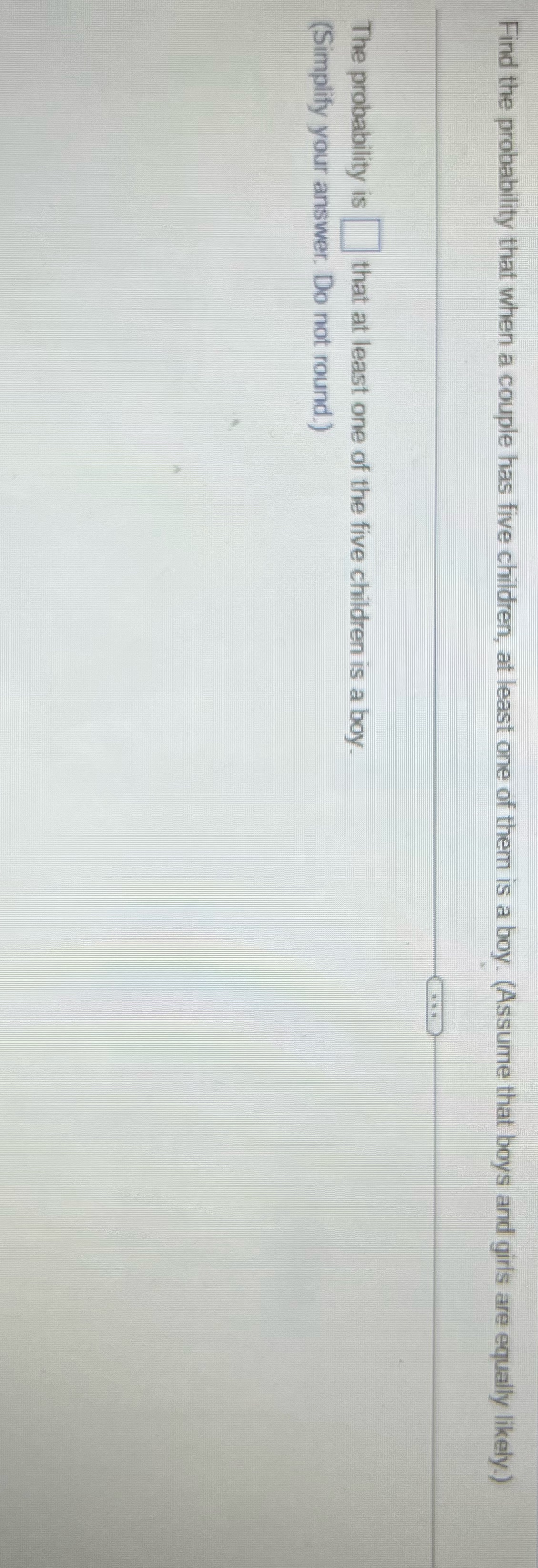 Find the probability that when a couple has five children, at