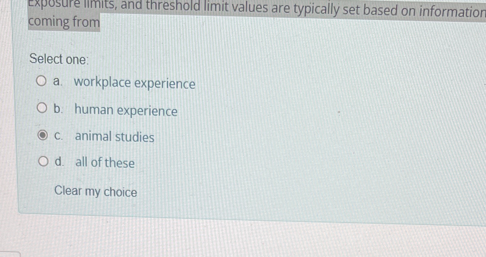  Exposure limits, and threshold limit values are typically set based on