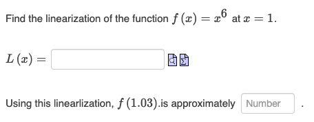 D10: Find the linearization of the function f () = > at