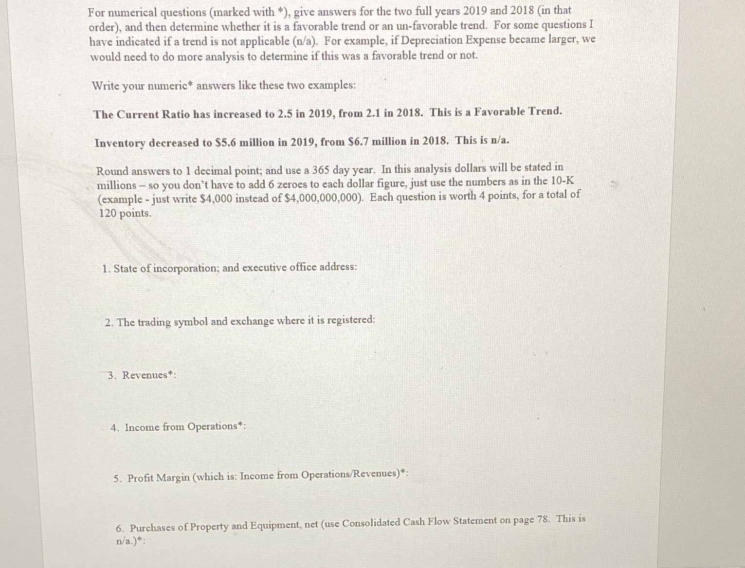 help please:( For numerical questions (marked with *), give answers for the
