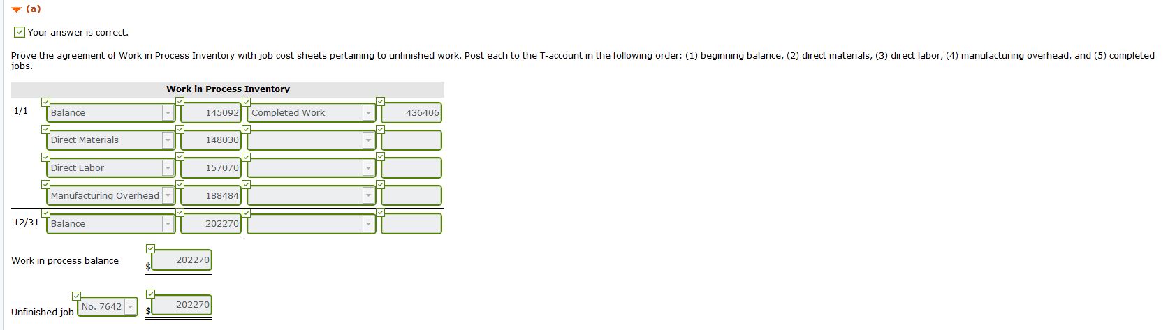 Your answer is correct. Prove the agreement of Work in Process Inventory