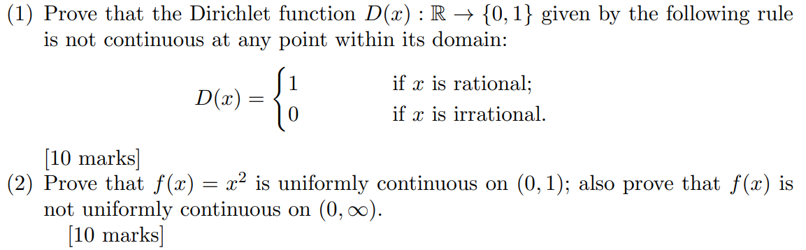  (1) Prove that the Dirichlet function D(x) : R - {0,