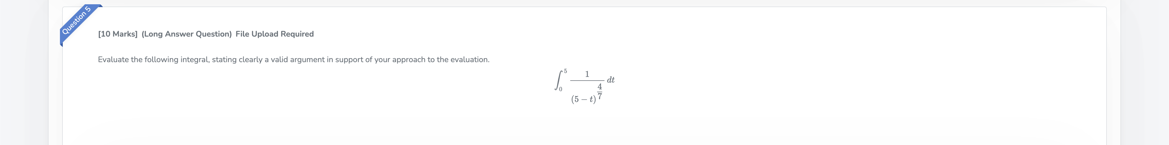  Question 5 [10 Marks] (Long Answer Question) File Upload Required Evaluate
