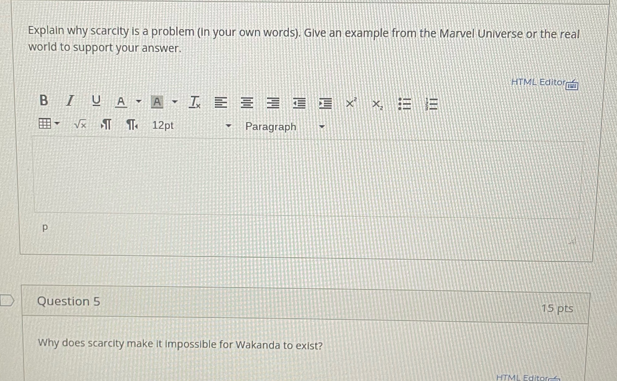 Explain why scarcity is a problem (in your own words). Give