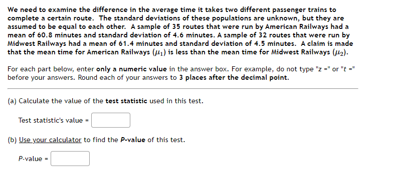 #8 We need to examine the difference in the average time it