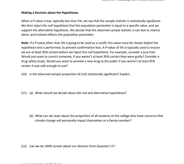  Making a Decision about the Hypotheses When a P-value is low,