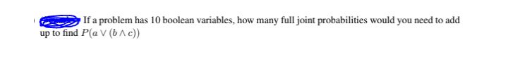 If a problem has 10 boolean variables, how many full joint