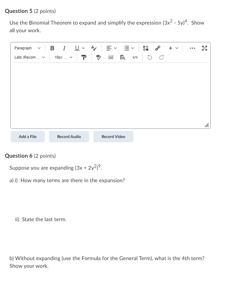  Question 5 [2 points} Use the Binomial Theorem to expand and