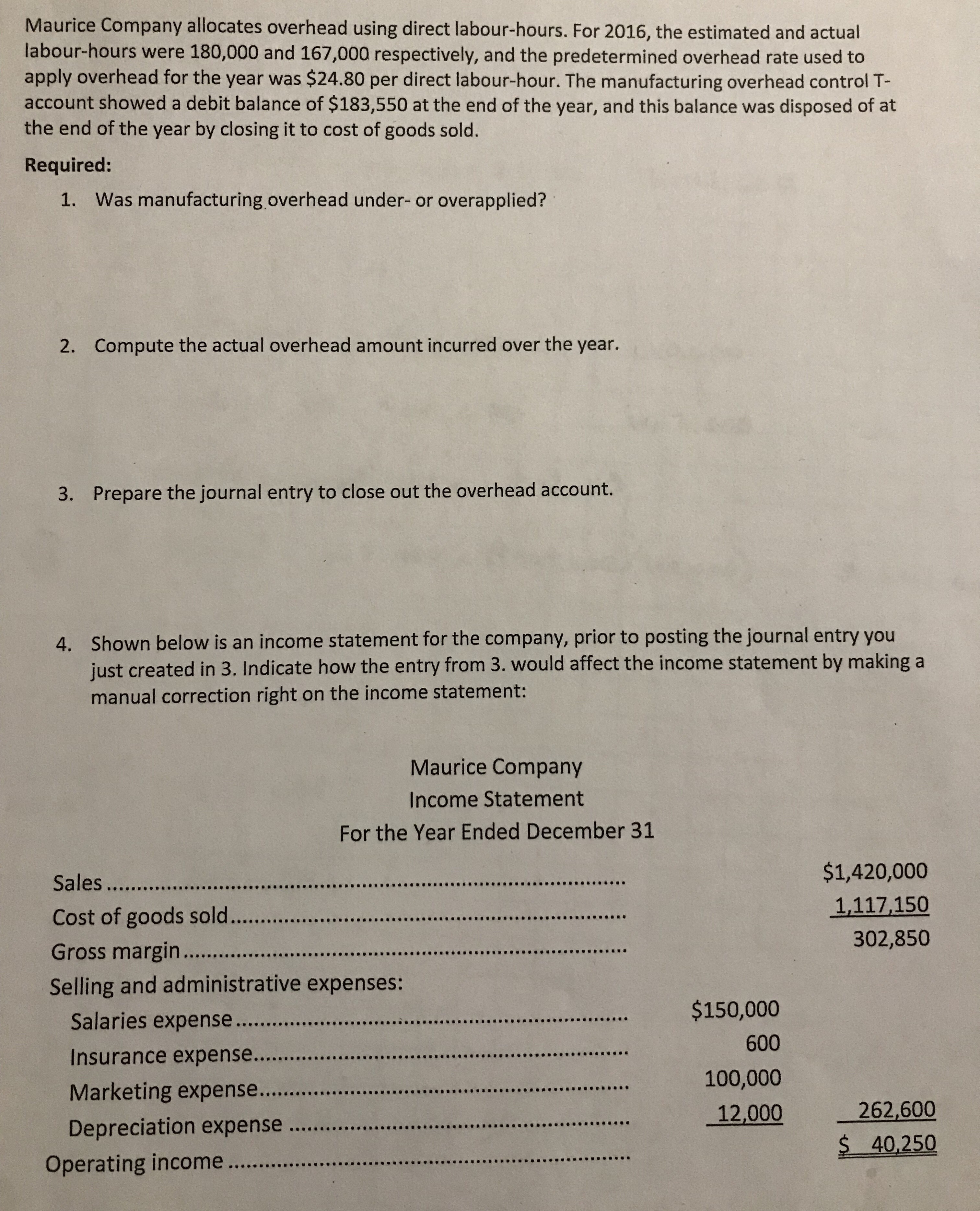 The Company allocates overhead using direct labour-hours. For 2014, the estimated and