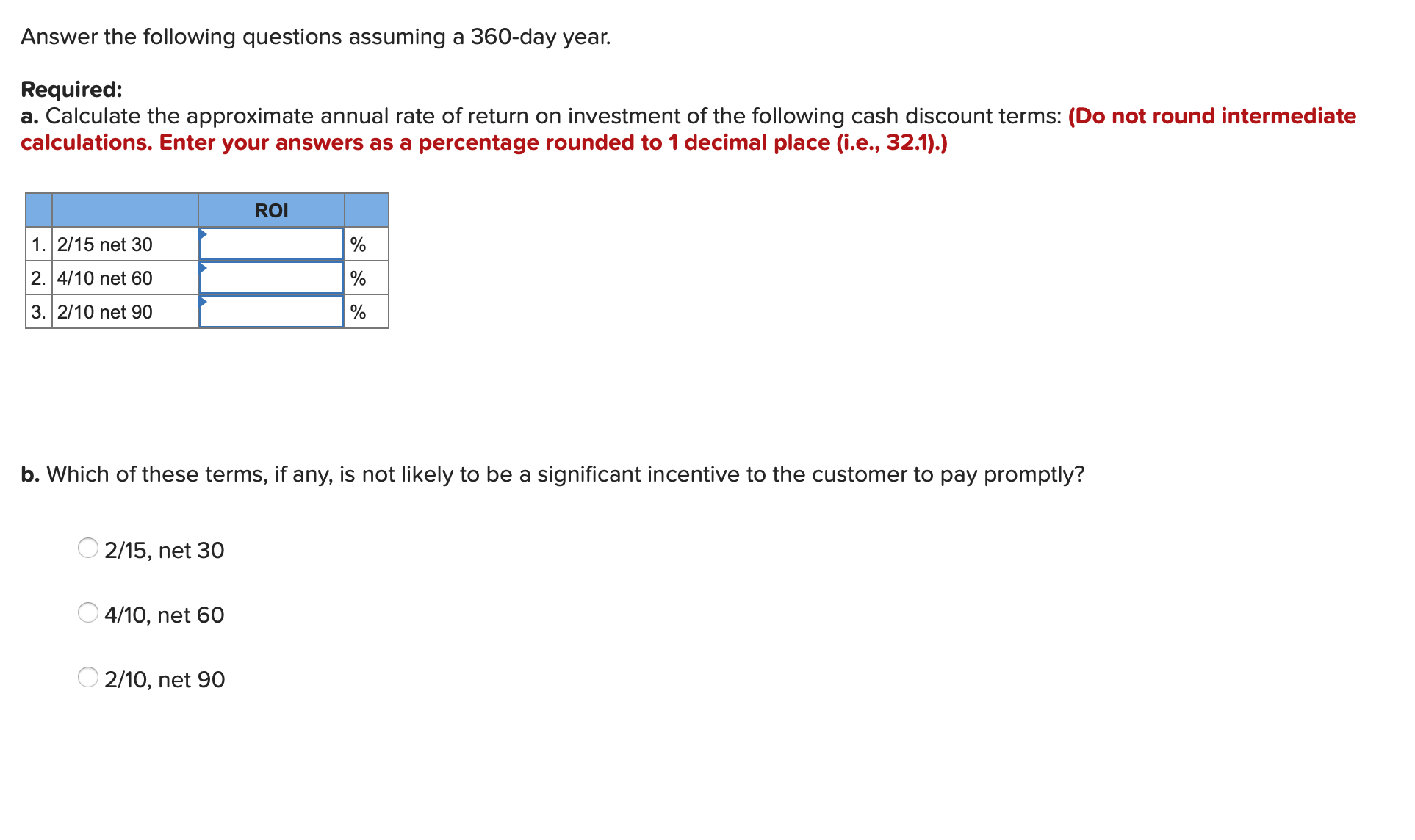 Part A, and B Answer the following questions assuming a 360-day year.