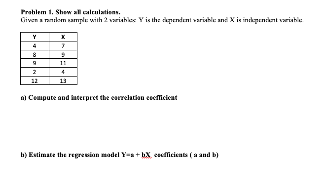  Problem 1. Show all calculations. Given a random sample with 2