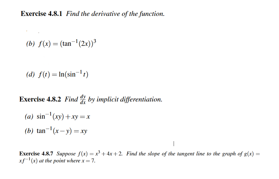  Exercise 4.8.1 Find the derivative of the function. (b) f(x) =