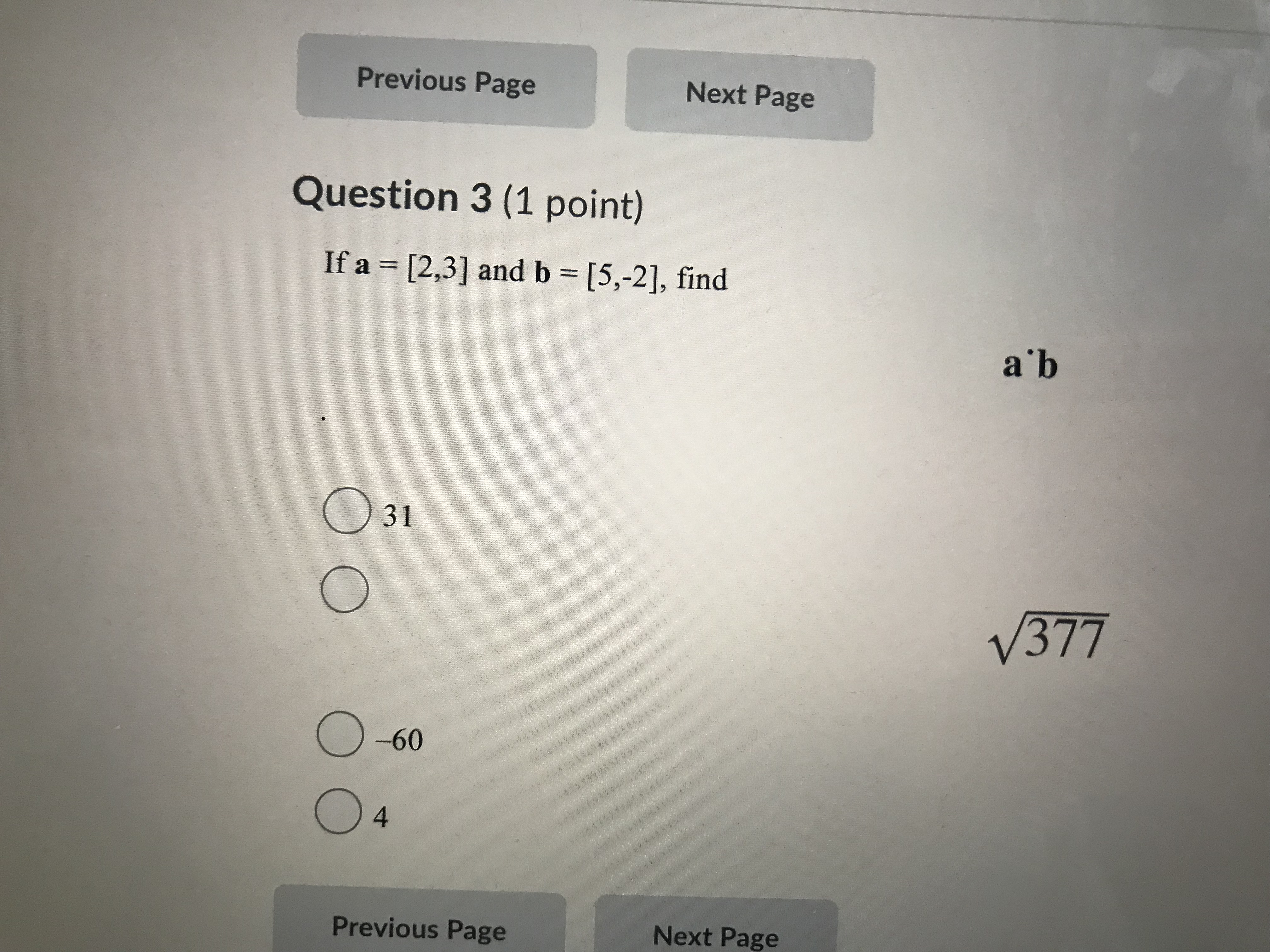 Page Next PagePrevious Page Next Page Question 7 (1 point) Which vector