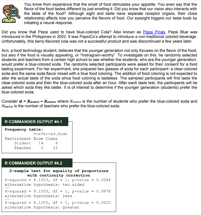 Kindly answer the following problem: You know from experience that the smell