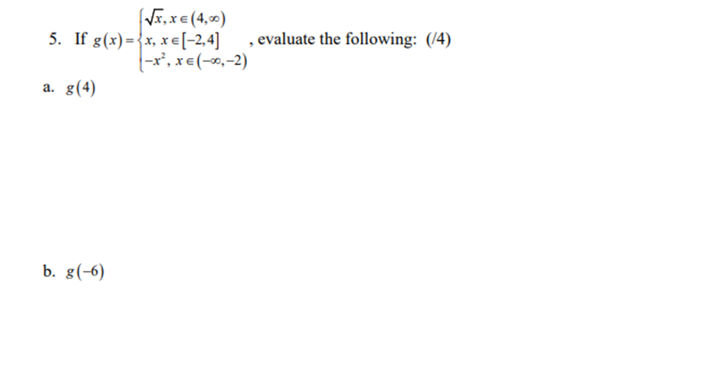 [-2,4] , evaluate the following: (/4) -x' , XE (-00, -2) a.