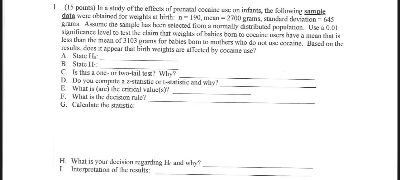 1. Please answer the questions below. l. (15 points) In a study