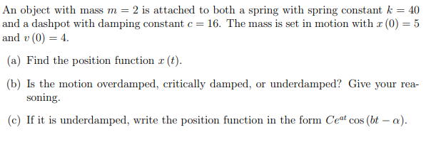  An object with mass m = 2 is attached to both