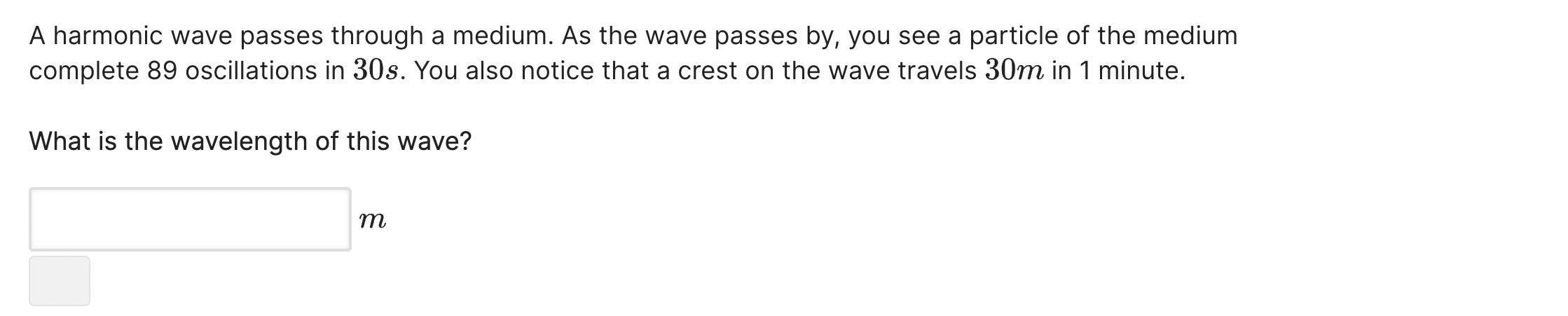  A harmonic wave passes through a medium. As the wave passes