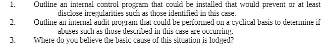  1. Outline an internal control program that could be installed that