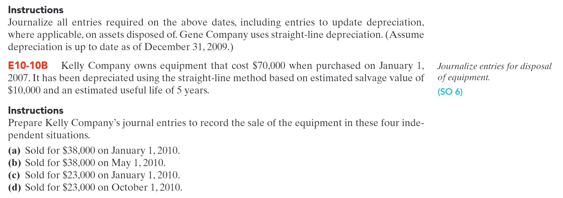  Instructions Journalize all entries required on the above dates, including entries