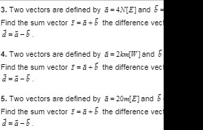  3. Two vectors are defined by a = 4M[E] and b
