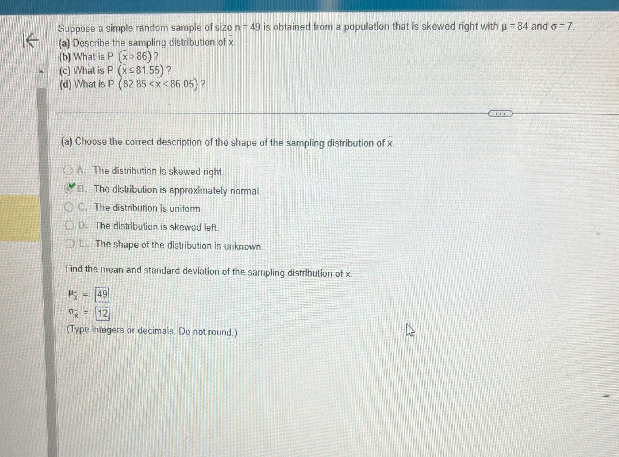 Suppose a simple random sample of size n - 49 is