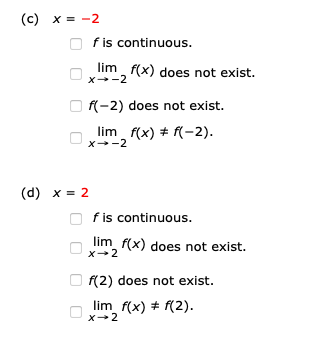 continuous at x = -5. O The function is discontinuous at x