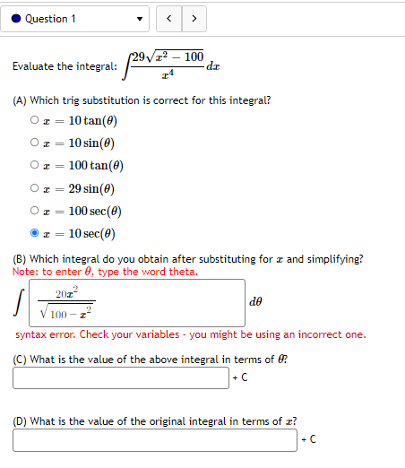 Question 1 (29vx2 - 100 Evaluate the integral: (A) Which trig