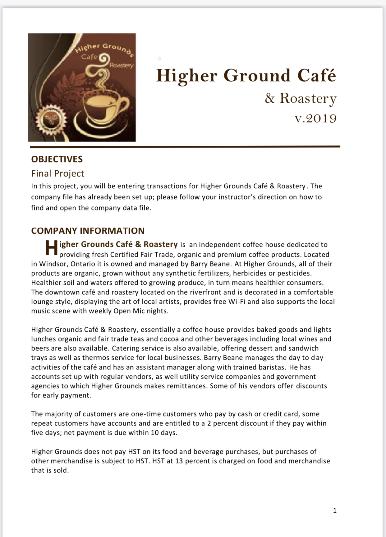  Higher Ground Caf & Roastery v.2019 OBJECTIVES Final Project In this
