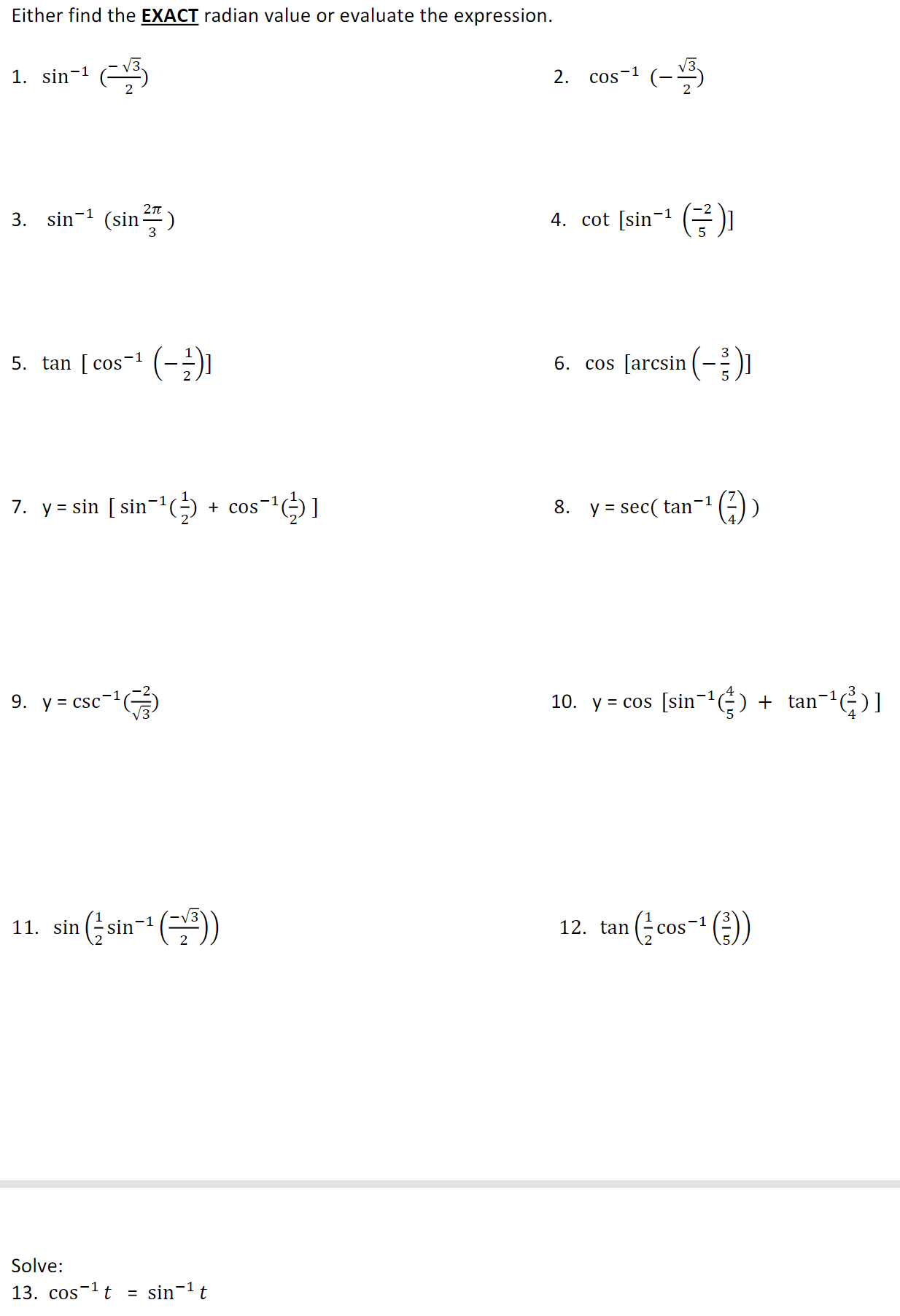 1. 3. 5. 11. Either find the EXACT radian value or evaluate