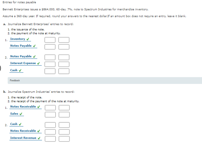 i need help. Entries for notes payable Bennett Enterprises issues a $864,000,