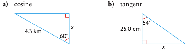 Solve for x, to one decimal place, using the indicated trigonometric ratio.