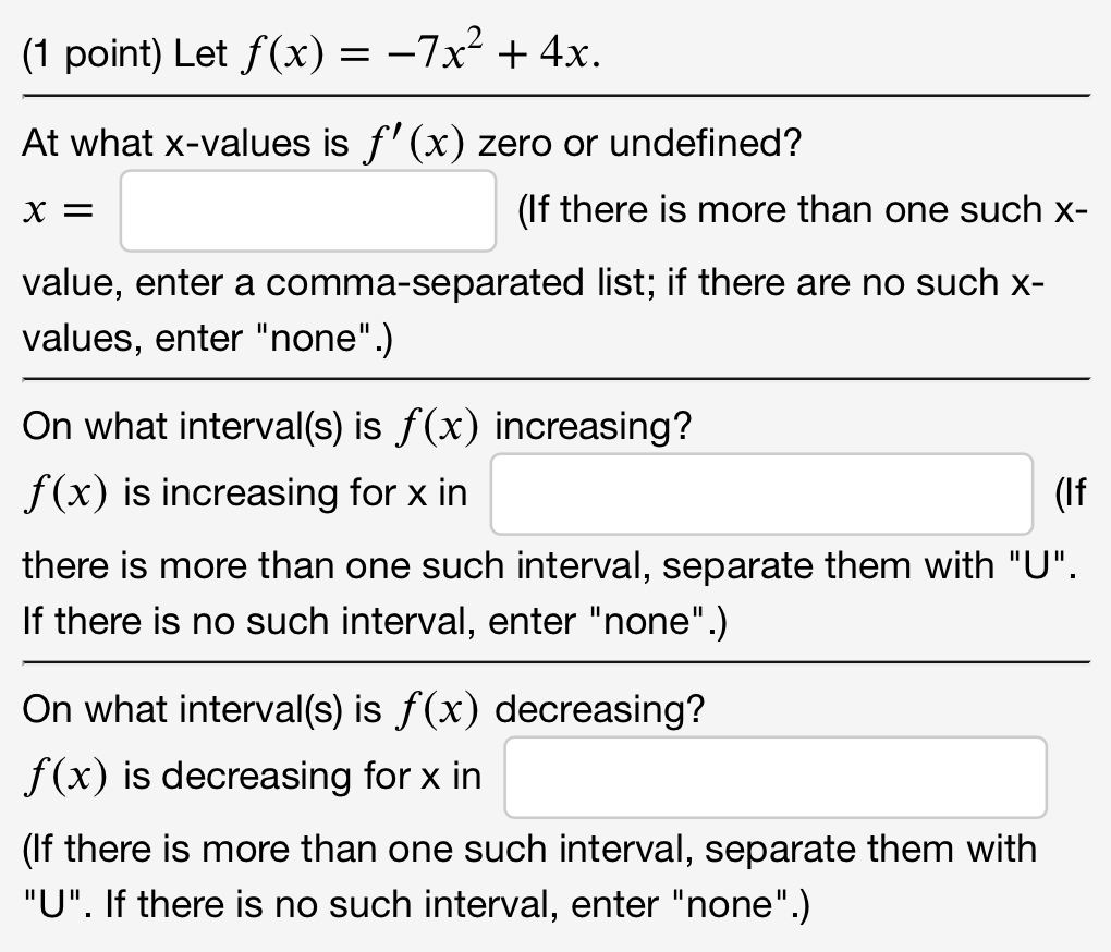 (1 point) Let f(x) = 7x2 + 4x. At what x-values