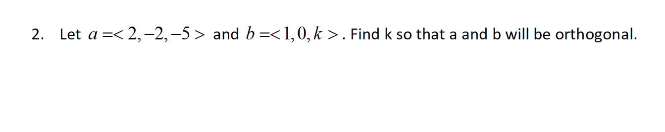 Please teach how to solve 2. Let a = and b =
