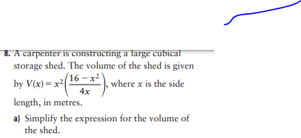 8. A carpenter is constructing a large cubical storage shed. The
