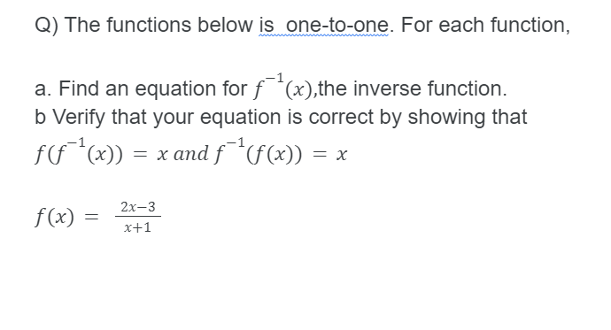  Q) The functions below is one-to-one. For each function, a. Find
