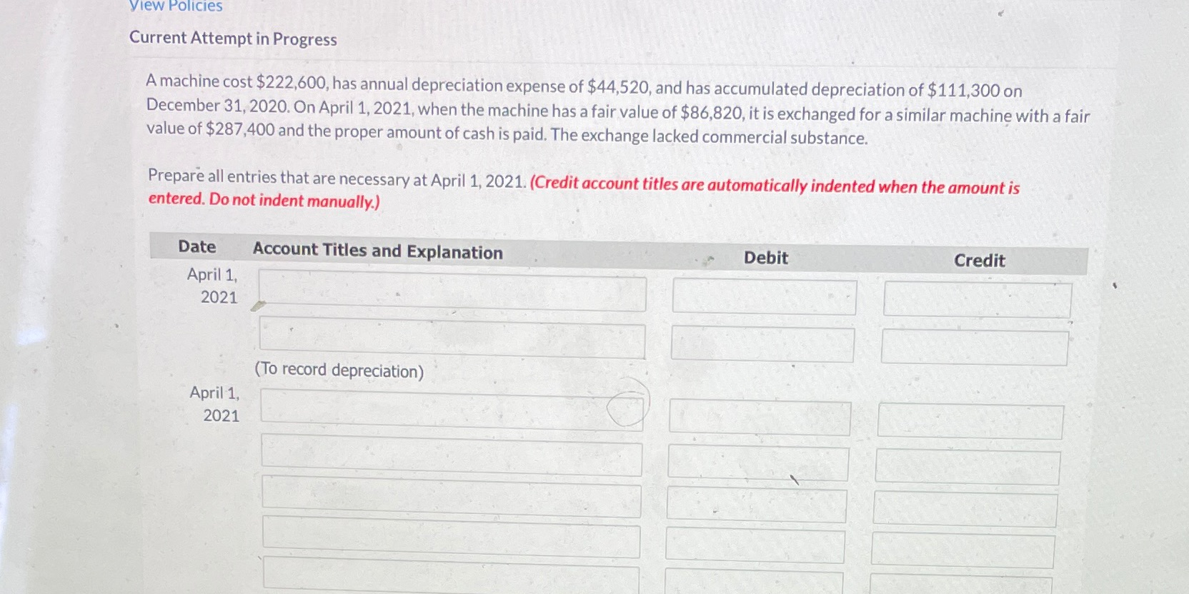 View Policies Current Attempt in Progress A machine cost $222,600, has