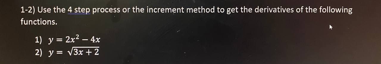  1-2) Use the 4 step process or the increment method to