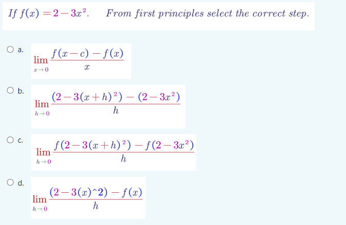  If f(x) =2-3x2. From first principles select the correct step. O